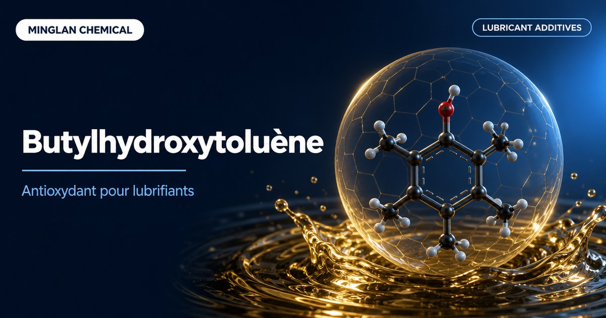 Butylhydroxytoluène (BHT) : antioxydant pour lubrifiants