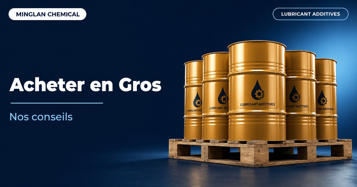 Acheter additifs lubrifiants en gros : nos conseils